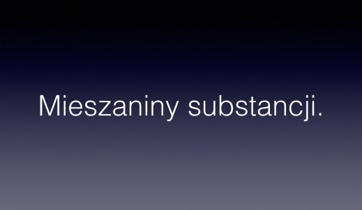 Mieszaniny substancji.