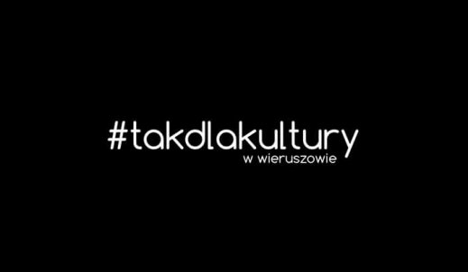 #takdlakultury w Wieruszowie